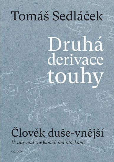 DRUHÁ DERIVACE TOUHY - ČLOVĚK DUŠE-VNĚJŠÍ