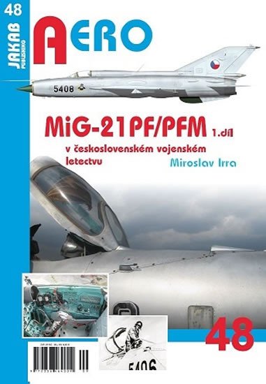 MIG-21PF/PFM V ČESKOSL. VOJENSKÉM LETECTVU 1.DÍL