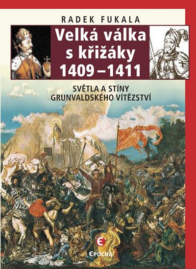 VELKÁ VÁLKA S KŘIŽÁKY 1409-1411