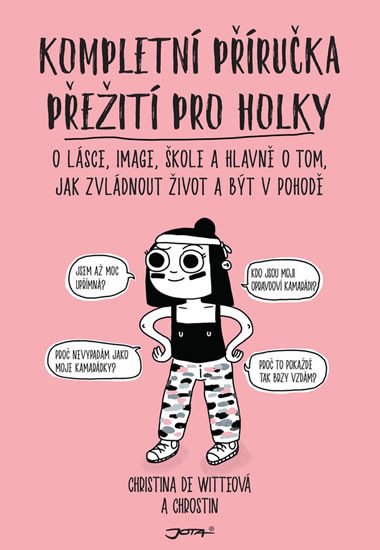 KOMPLETNÍ PŘÍRUČKA PŘEŽITÍ PRO HOLKY