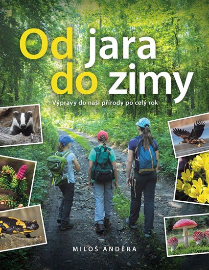 OD JARA DO ZIMY - VÝPRAVY DO NAŠÍ PŘÍRODY PO CELÝ ROK