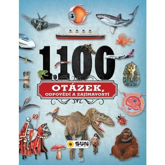 1100 OTÁZEK, ODPOVĚDÍ A ZAJÍMAVOSTÍ