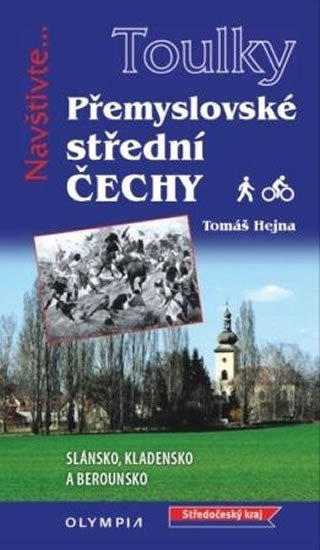 PŘEMYSLOVSKÉ STŘEDNÍ ČECHY (TOULKY, NAVŠTIVTE...)