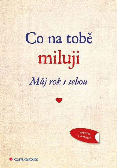 CO NA TOBĚ MILUJI MŮJ ROK S TEBOU