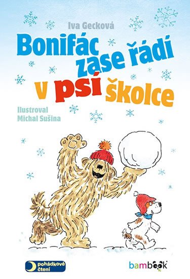 BONIFÁC ZASE ŘÁDÍ V PSÍ ŠKOLCE