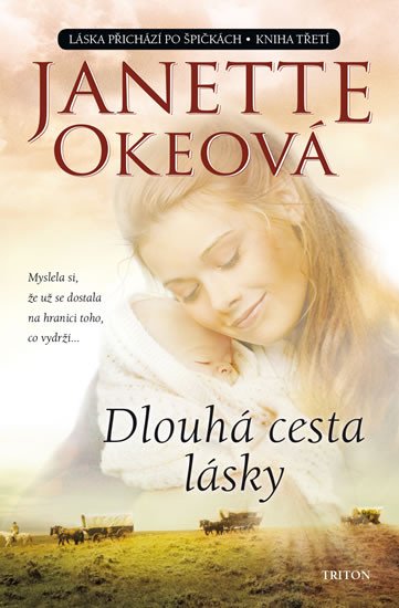 DLOUHÁ CESTA LÁSKY (LÁSKA PŘICHÁZÍ PO ŠPIČKÁCH, KNIHA TŘETÍ)