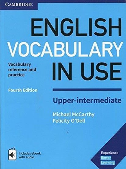 Obálka knihy ENGLISH VOCABULARY IN USE 4TH UPPER-INTERMEDIATE WITH EBOOK od autora McCarthy M.,  O'Dell F.
