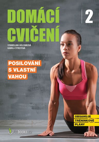 DOMÁCÍ CVIČENÍ 2 - POSILOVÁNÍ S VLASTNÍ