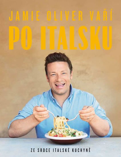 JAMIE OLIVER VAŘÍ PO ITALSKU - ZE SRDCE ITALSKÉ KUCHYNĚ