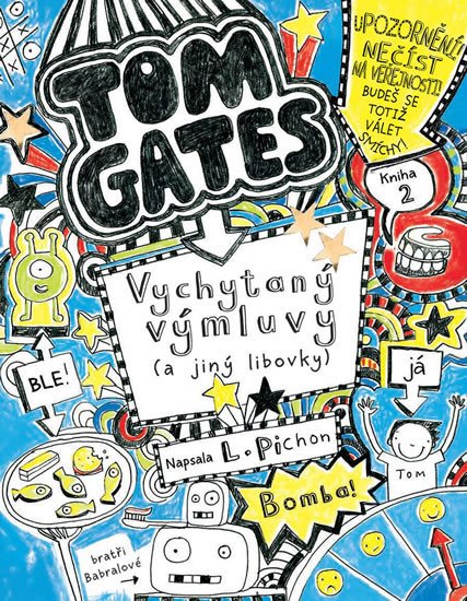 TOM GATES 2 - VYCHYTANÝ VÝMLUVY (A JINÝ LIBOVKY)