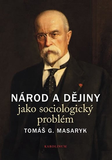 NÁROD A DĚJINY JAKO SOCIOLOGICKÝ PROBLÉM