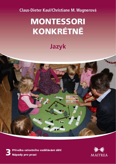 MONTESSORI KONKRÉTNĚ 3 - JAZYK