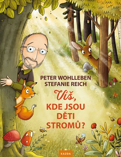 VÍŠ,KDE JSOU DĚTI STROMŮ?