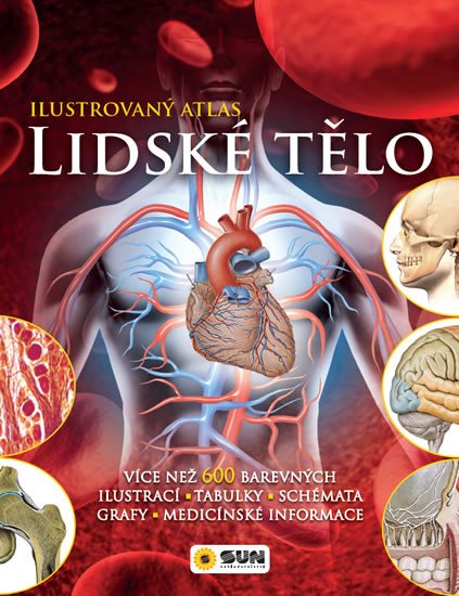 LIDSKÉ TĚLO - ILUSTROVANÝ ATLAS