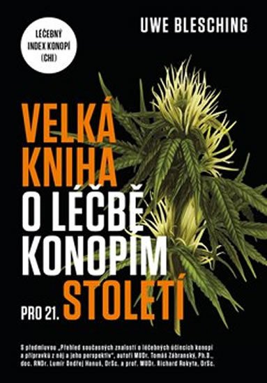 VELKÁ KNIHA O LÉČBĚ KONOPÍM PRO 21. STOLETÍ