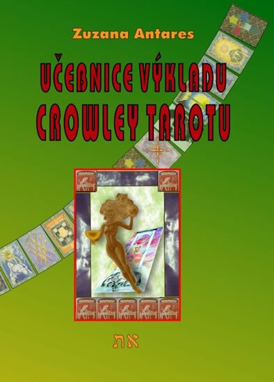 UČEBNICE VÝKLADU CROWLEY TAROTU