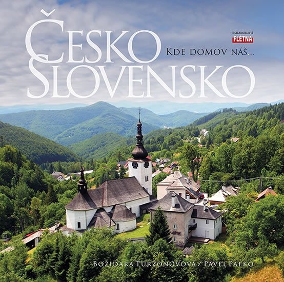 ČESKO SLOVENSKO - KDE DOMOV NÁŠ...