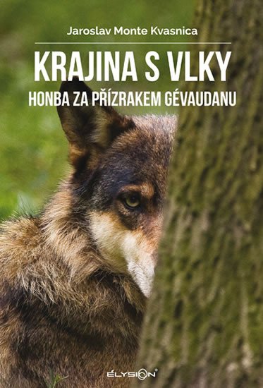 KRAJINA S VLKY - HONBA ZA PŘÍZRAKEM GÉVAUDANU