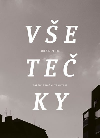 VŠETEČKY - POEZIE Z NOČNÍ TRAMVAJE