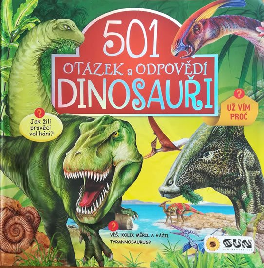 501 OTÁZEK A ODPOVĚDÍ-DINOSAUŘI