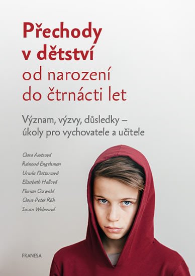 PŘECHODY V DĚTSTVÍ OD NAROZENÍ DO ČTRNÁCTI LET