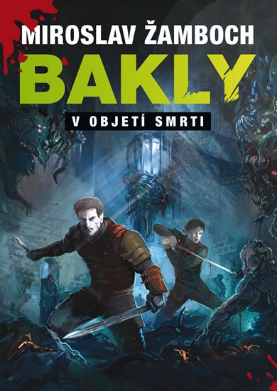 BAKLY V OBJETÍ SMRTI