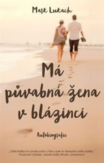 MÁ PŮVABNÁ ŽENA V BLÁZINCI