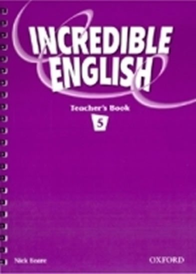 INCREDIBLE ENGLISH 5 TEACHER’S BOOK