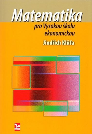 MATEMATIKA PRO VYSOKOU ŠKOLU EKONOMICKOU