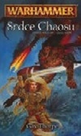 SRDCE CHAOSU [WARHAMMER] OTROCI TEMNOTY-KNIHA TŘETÍ