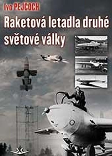 RAKETOVÁ LETADLA DRUHÉ SVĚTOVÉ VÁLKY