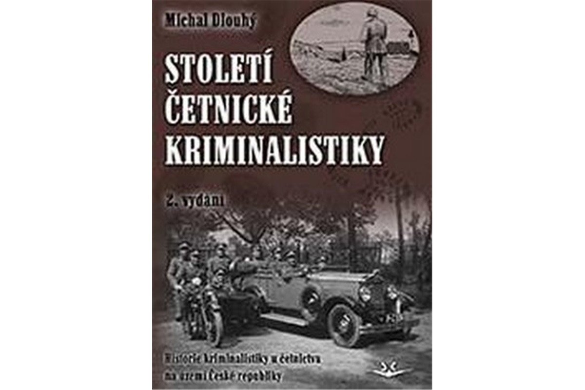 Obálka knihy STOLETÍ ČETNICKÉ KRIMINALISTIKY  (2. VYDÁNÍ) od autora Dlouhý Michal