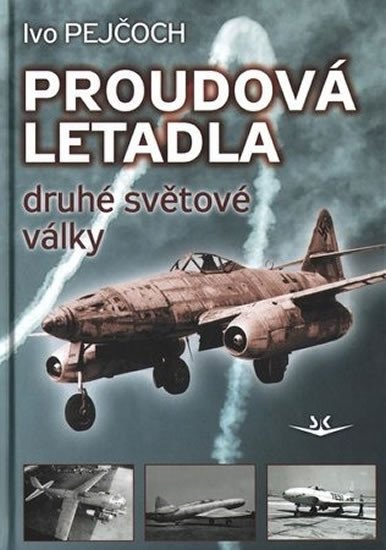 PROUDOVÁ LETADLA DRUHÉ SVĚTOVÉ VÁLKY