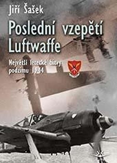 POSLEDNÍ VZEPĚTÍ LUFTWAFFE