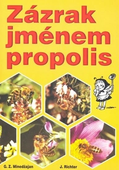 ZÁZRAK JMÉNEM PROPOLIS