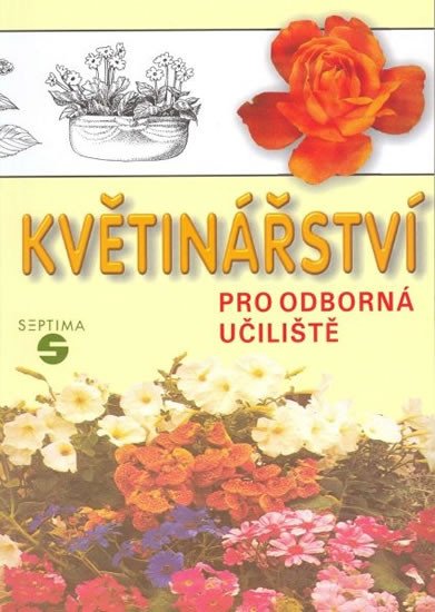 KVĚTINÁŘSTVÍ PRO ODBORNÁ UČILIŠTĚ