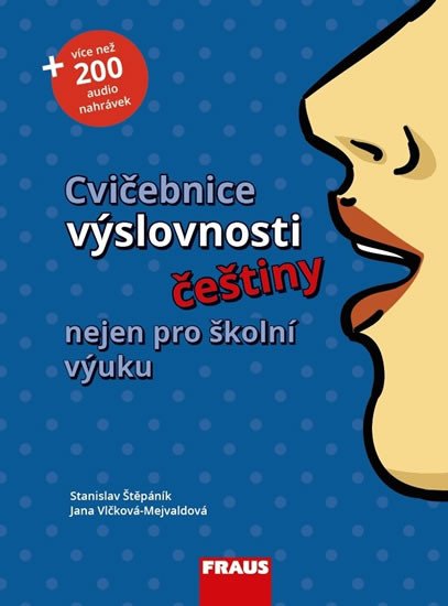 CVIČEBNICE VÝSLOVNOSTI ČEŠTINY NEJEN PRO ŠKOLNÍ VÝUKU