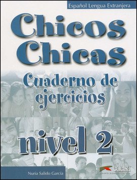 CHICOS CHICAS 2 CUADERNO DE EJERCICIOS