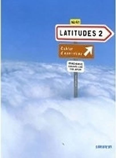 LATITUDES 2 CAHIER D’EXERCICES +CD