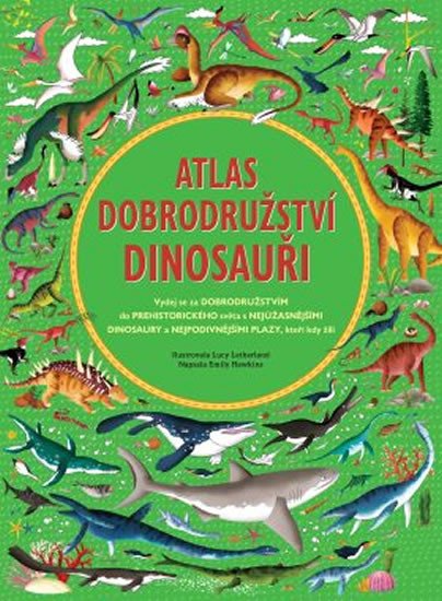 ATLAS DOBRODRUŽSTVÍ - DINOSAUŘI