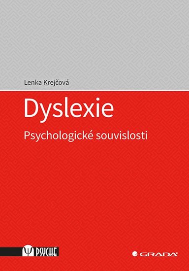 DYSLEXIE PSYCHOLOGICKÉ SOUVISLOSTI