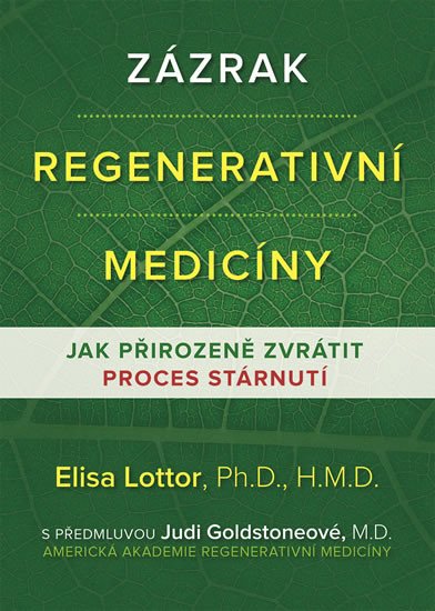 ZÁZRAK REGENERATIVNÍ MEDICÍNY - JAK PŘIROZENĚ ZVRÁTIT PROCES