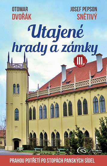 UTAJENÉ HRADY A ZÁMKY III.