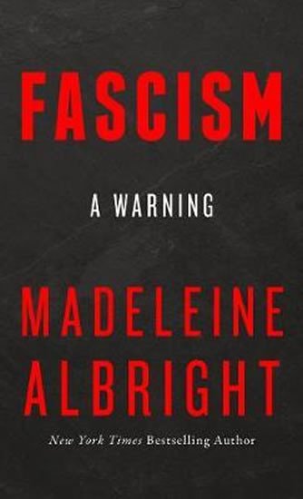 FASCISM: A WARNING