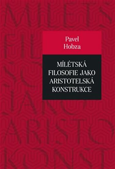 MÍLÉTSKÁ FILOSOFIE JAKO ARISTOTELSKÁ KONSTRUKCE