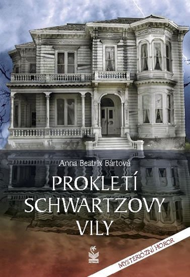 PROKLETÍ SCHWARTZOVY VILY (MYSTERIÓZNÍ THRILLER)