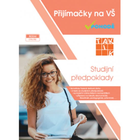 PŘIJÍMAČKY NA VŠ V POHODĚ STUDIJNÍ PŘEDPOKLADY