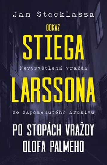 ODKAZ STIEGA LARSSONA PO STOPÁCH VRAŽD