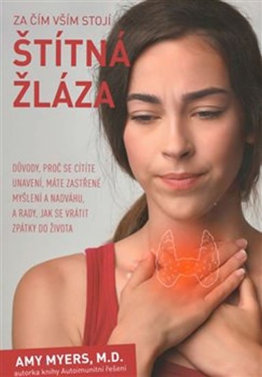 ZA ČÍM VŠÍM STOJÍ ŠTÍTNÁ ŽLÁZA