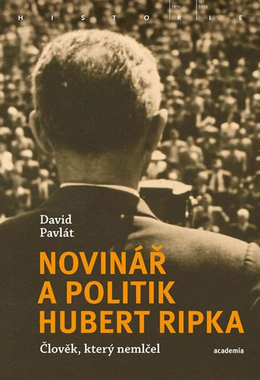 NOVINÁŘ A POLITIK HUBERT RIPKA